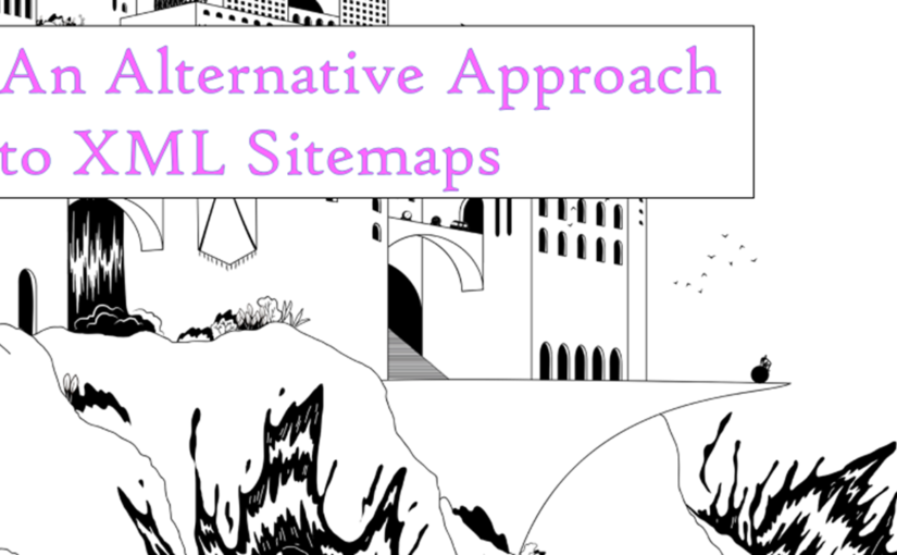 An Alternative Approach to XML Sitemaps