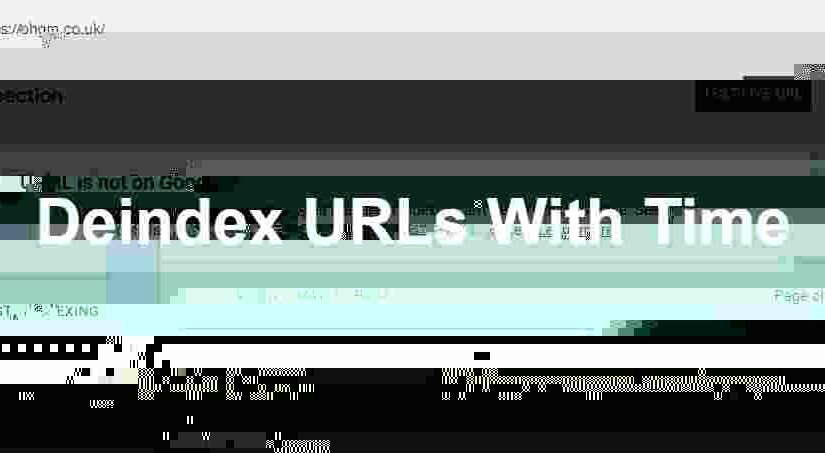 Deindex URLs with Time